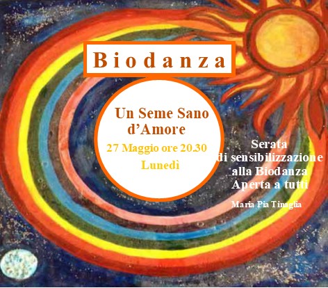 Serata di Sensibilizzazione alla Biodanza Aperta a Tutti 27 Maggio 2019 ore 20.30 – 22.30